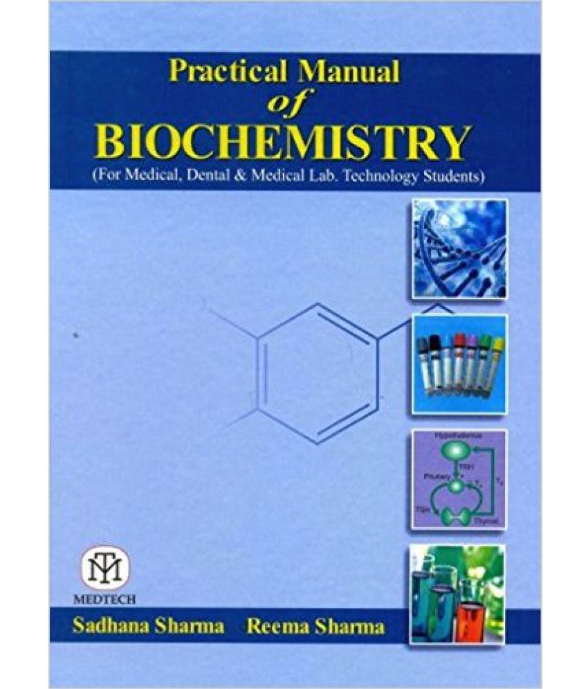 Practical Manual Of Biochemistry For Medical, Dental & Medical Lab