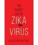 The Secret Life of Zika Virus