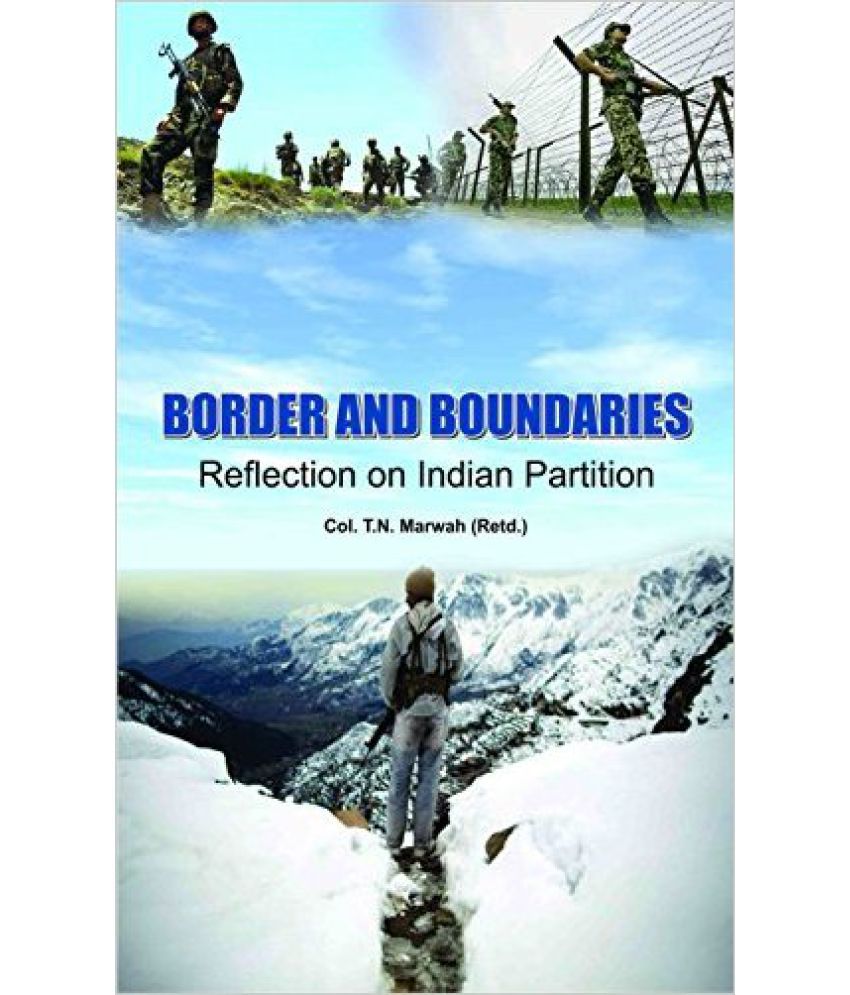     			Border And Boundaries Reflection On India Partition