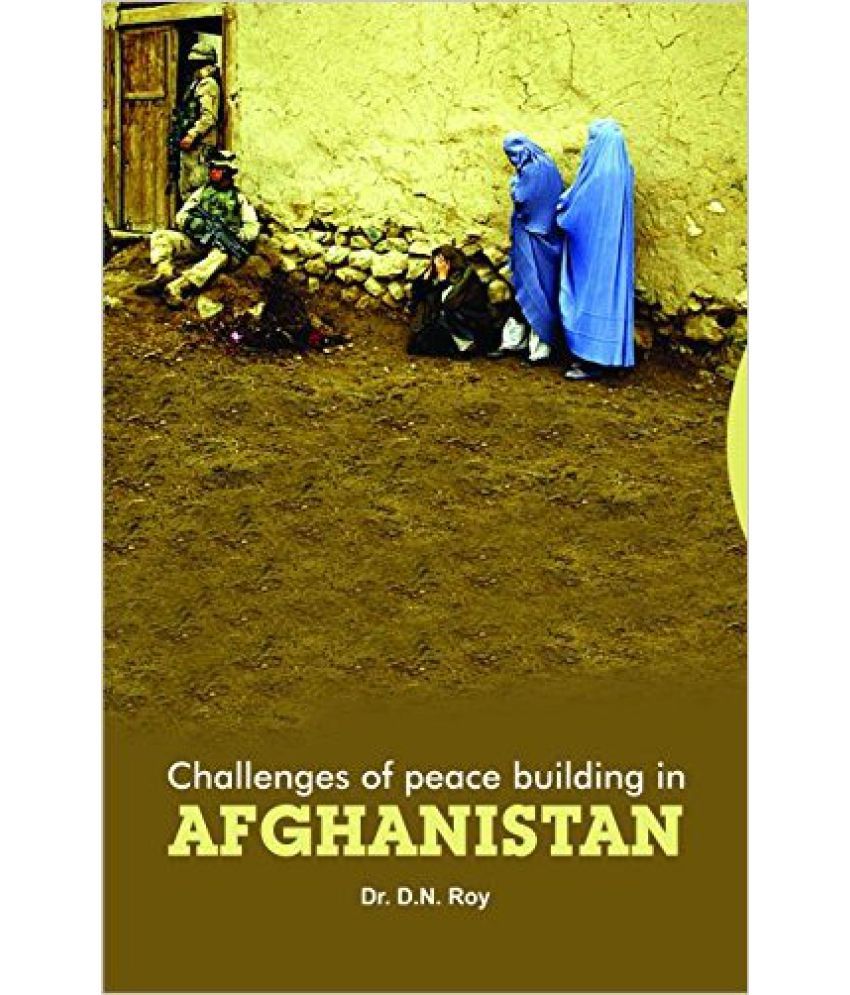     			Challenges Of Peace Building In Afghanistan