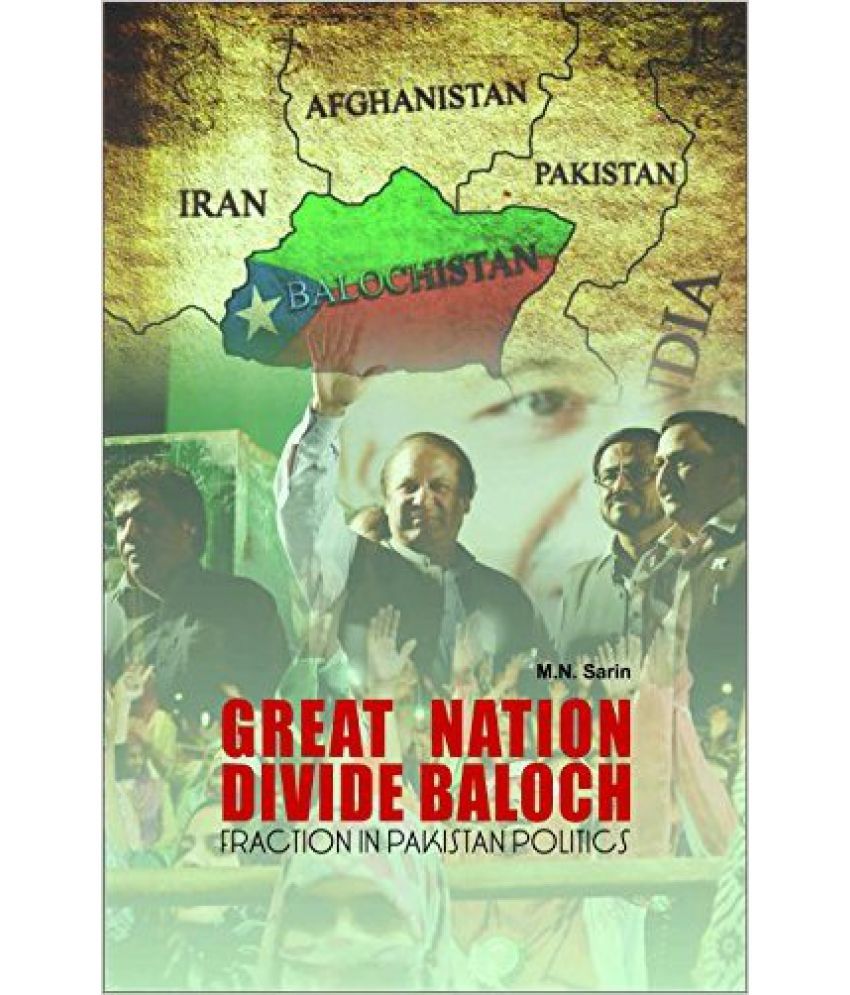     			Great Nation Divide Baloch Fraction In Pakistan Politics