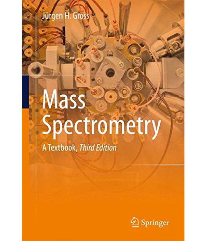 Mass Spectrometry A Textbook Buy Mass Spectrometry A Textbook Online