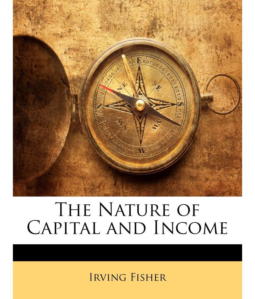 the-nature-of-capital-and-income-buy-the-nature-of-capital-and-income