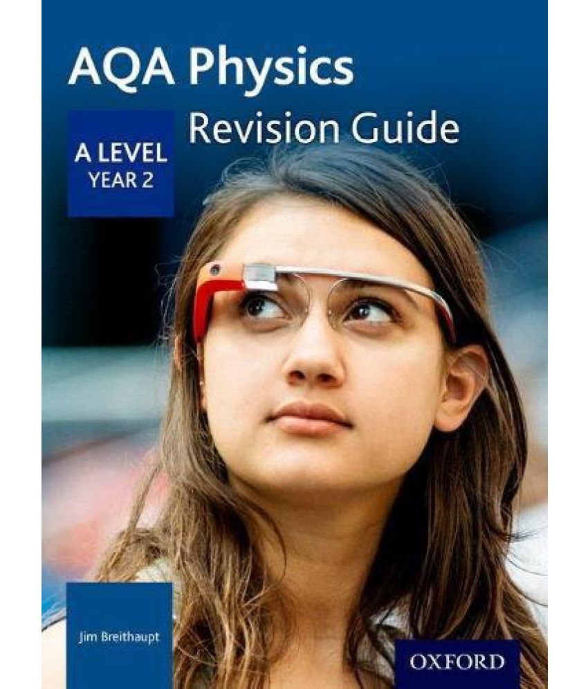 AQA A Level Physics Year 2 Revision Guide Buy AQA A Level Physics Year