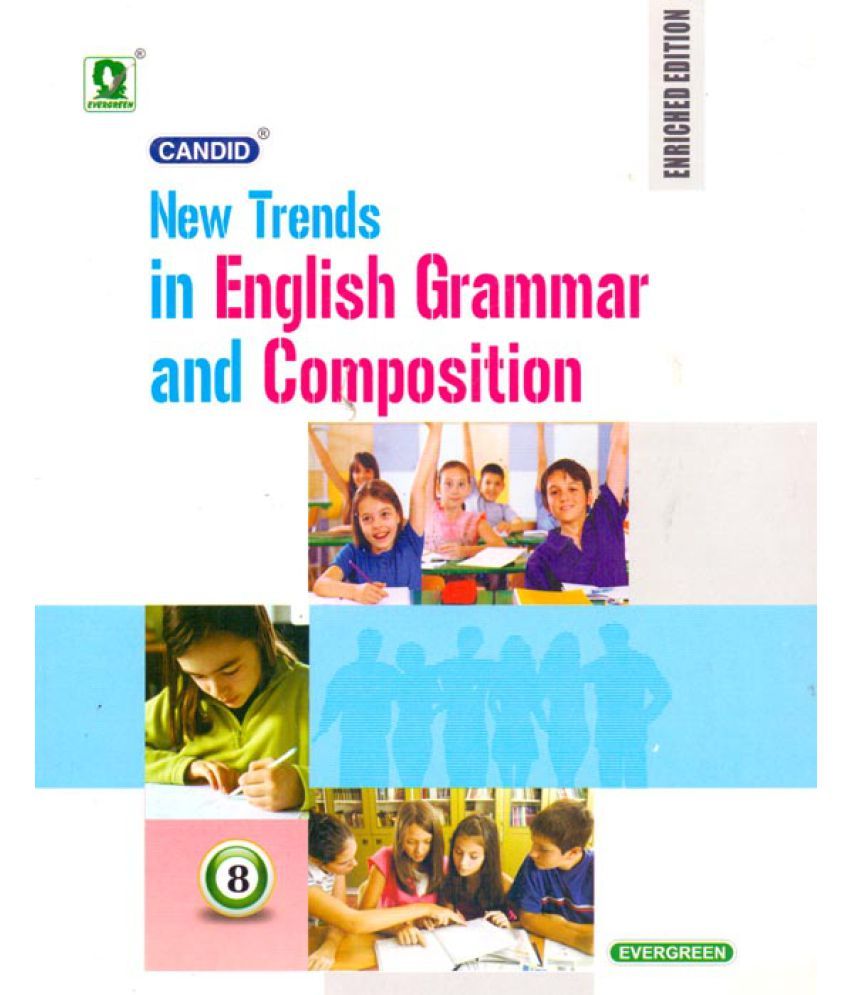 Candid New Trends In English Grammar And Composition Class 8 Buy Candid New Trends In English Grammar And Composition Class 8 Online At Low Price In India On