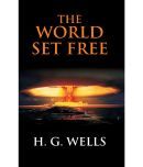 The World Set Free: A Story of Mankind