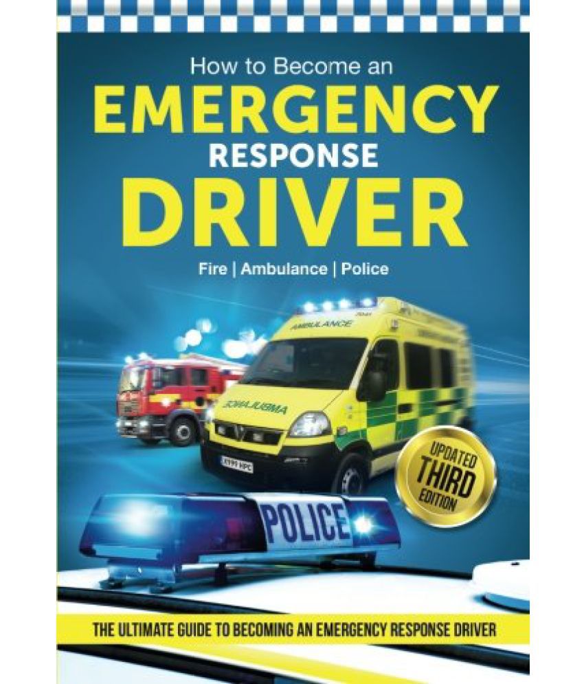 How to Become an Emergency Response Driver The Definitive Career Guide ...