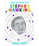 How To Think Like Stephen Hawking