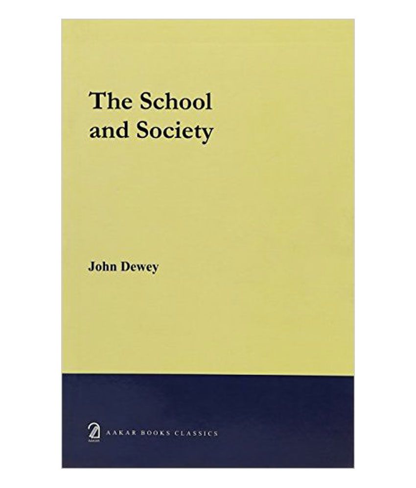     			The School and Society (PB)....Dewey J