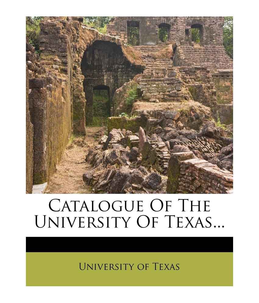 Catalogue Of The University Of Texas... Buy Catalogue Of The