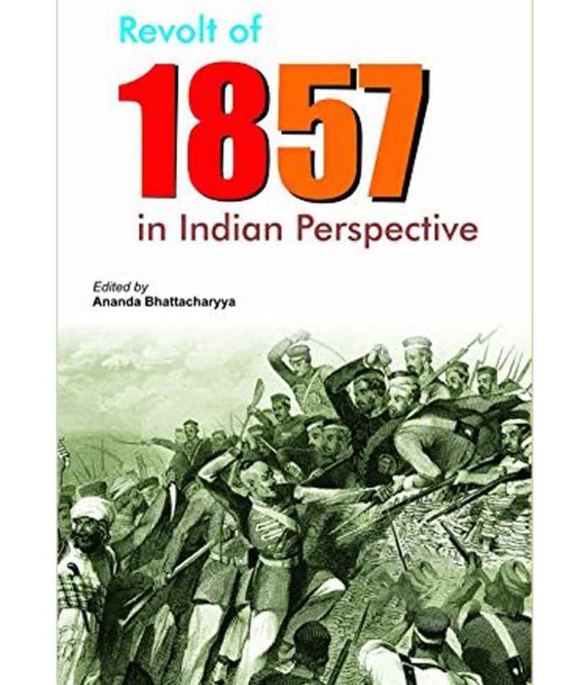     			Revolt Of 1857 In Indian Perspective