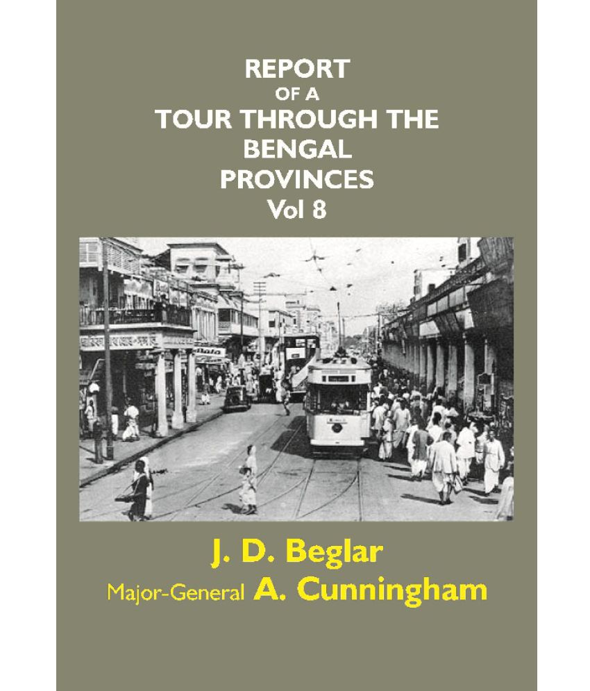     			Report Of A Tour Through The Bengal Provinces Of Patna Gaya Mongir (Vol 8)