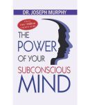 The Power of Your Subconscious Mind