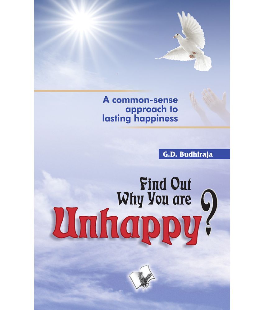     			Find Out Why You Are Unhappy