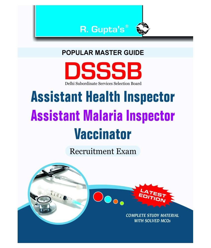     			DSSSB: Assistant Health Inspector/Assistant Malaria Inspector/Vaccinator Exam Guide
