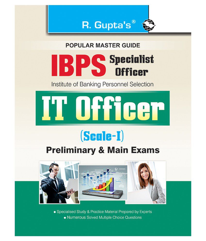     			IBPS (Specialist Officer) IT Officer (Scale I) Preliminary & Main Exam Guide