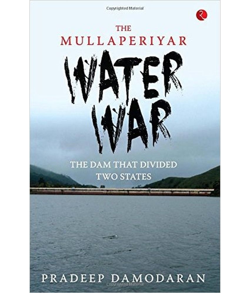     			The Mullaperiyar Water War: The Dam That Divided Two States