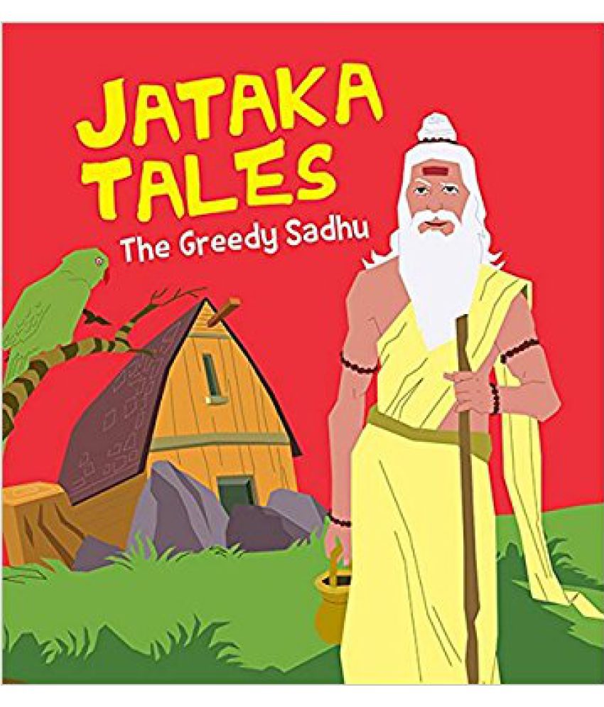     			Jataka Tales_The Greedy Sadhu