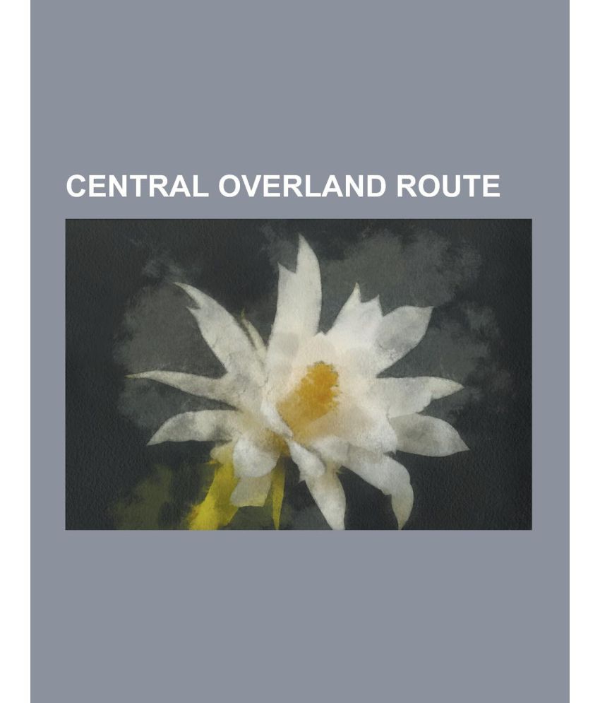 Central Overland Route Buy Central Overland Route Online at Low Price