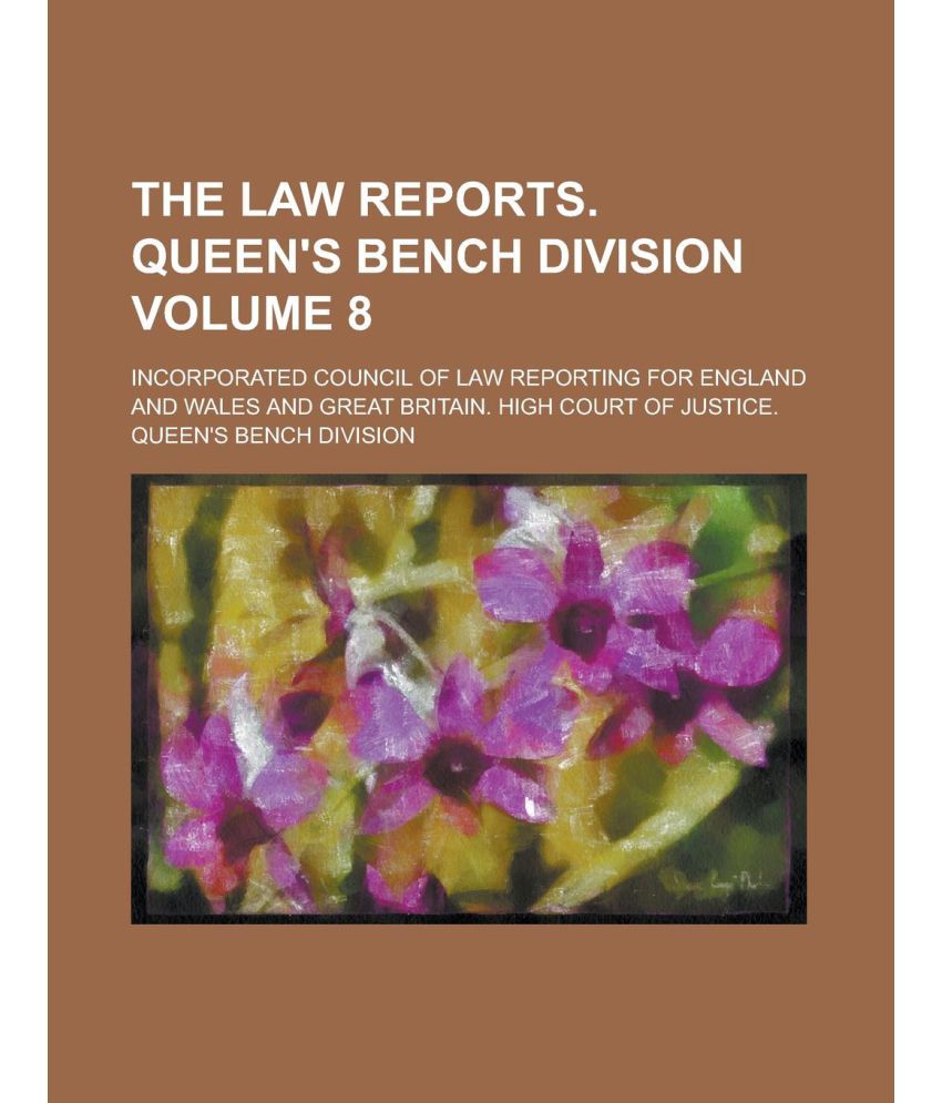 The Law Reports. Queen'S Bench Division Volume 8 Buy The Law Reports