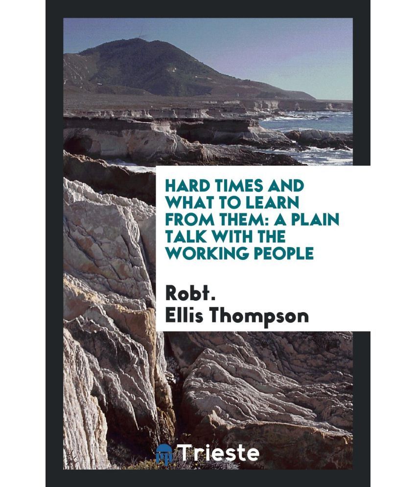 Walsh redfrost Hard Times And What To Learn From Them: Buy Hard Times And What To