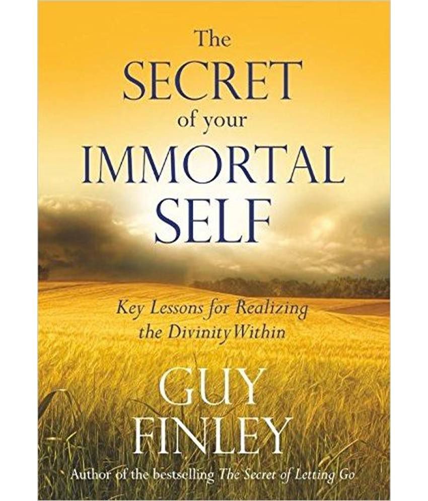     			THE SECRET OF YOUR IMMORTAL SELF : KEY LESSIONS FOR REALIZING THE DIVINITY WITHIN