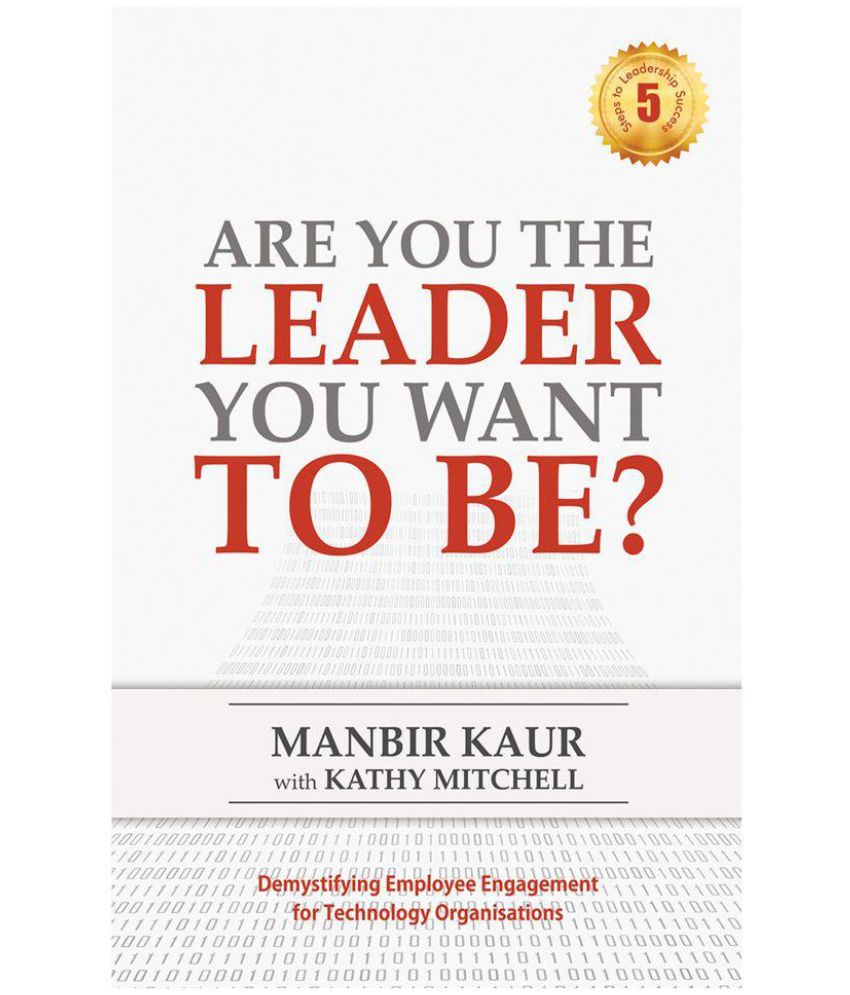     			Are You The Leader You Want To Be ?
