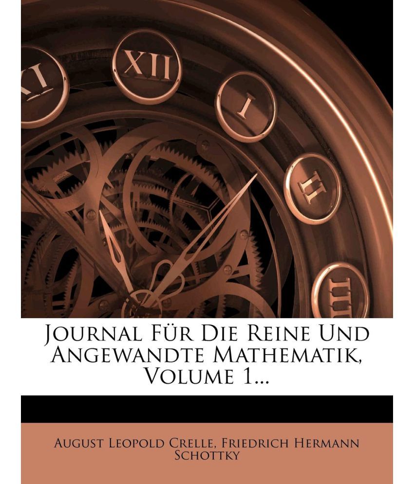 Journal Fur Die Reine Und Angewandte Mathematik, Volume 1...: Buy Journal Fur Die Reine Und ...
