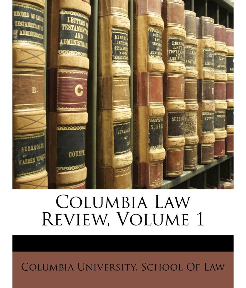 Columbia Law Review Volume 1: Buy Columbia Law Review Volume 1 Online