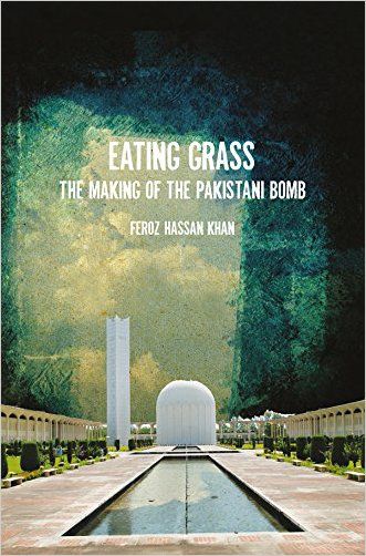     			Eating Grass: The Making Of The Pakistani Bomb