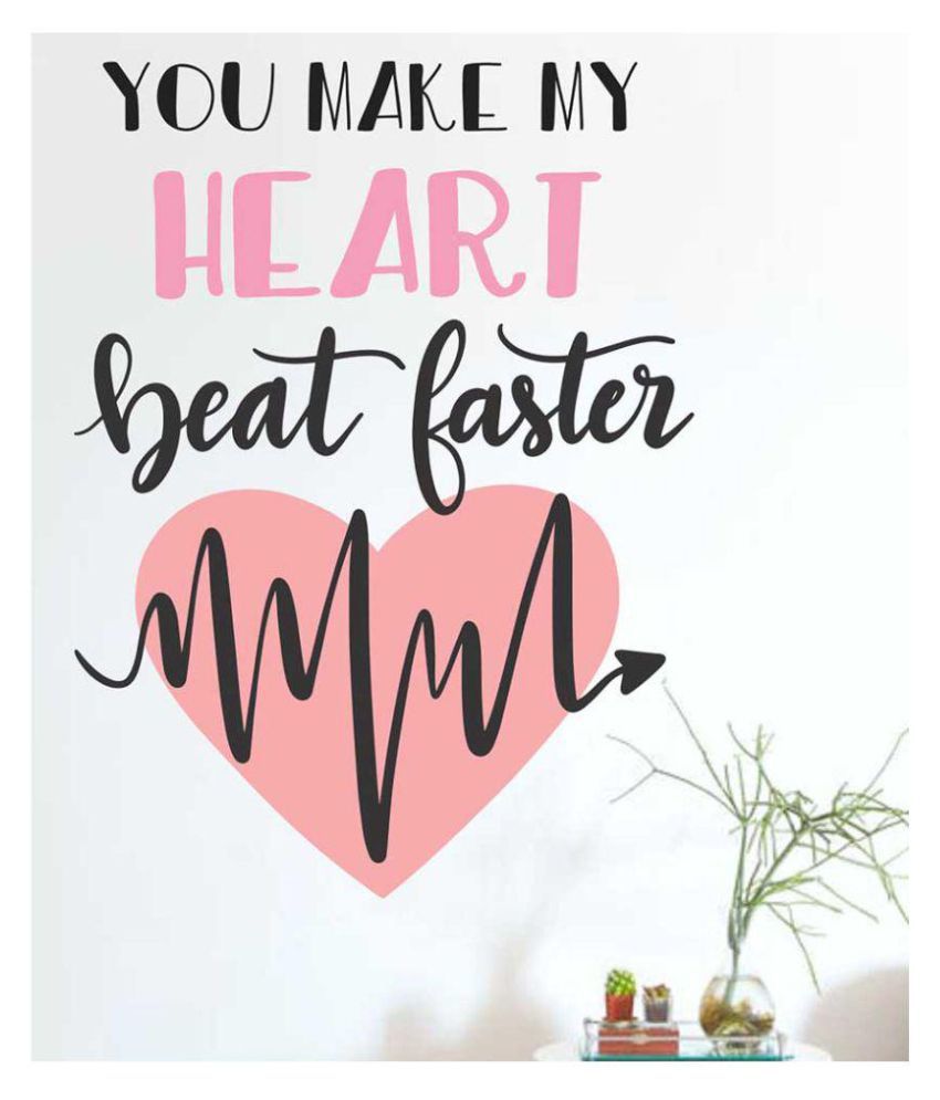 You Make My Beat Faster Wall Sticker -SM 212 Motivational/Quotes Sticker ( 70 x 50 cms ) - Buy StickMe You Make My Heart Beat Faster Wall Sticker -SM 212