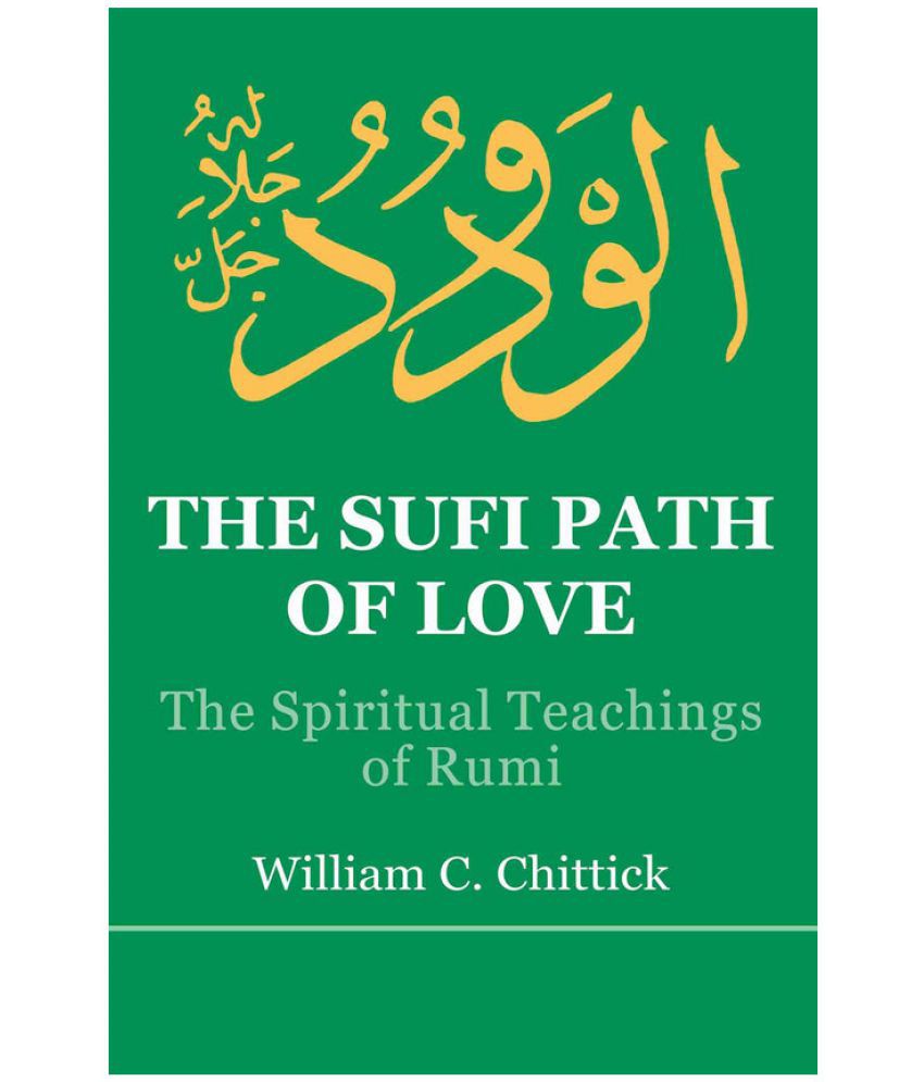     			The Sufi Path of Love: The Spiritual Teachings of Rumi