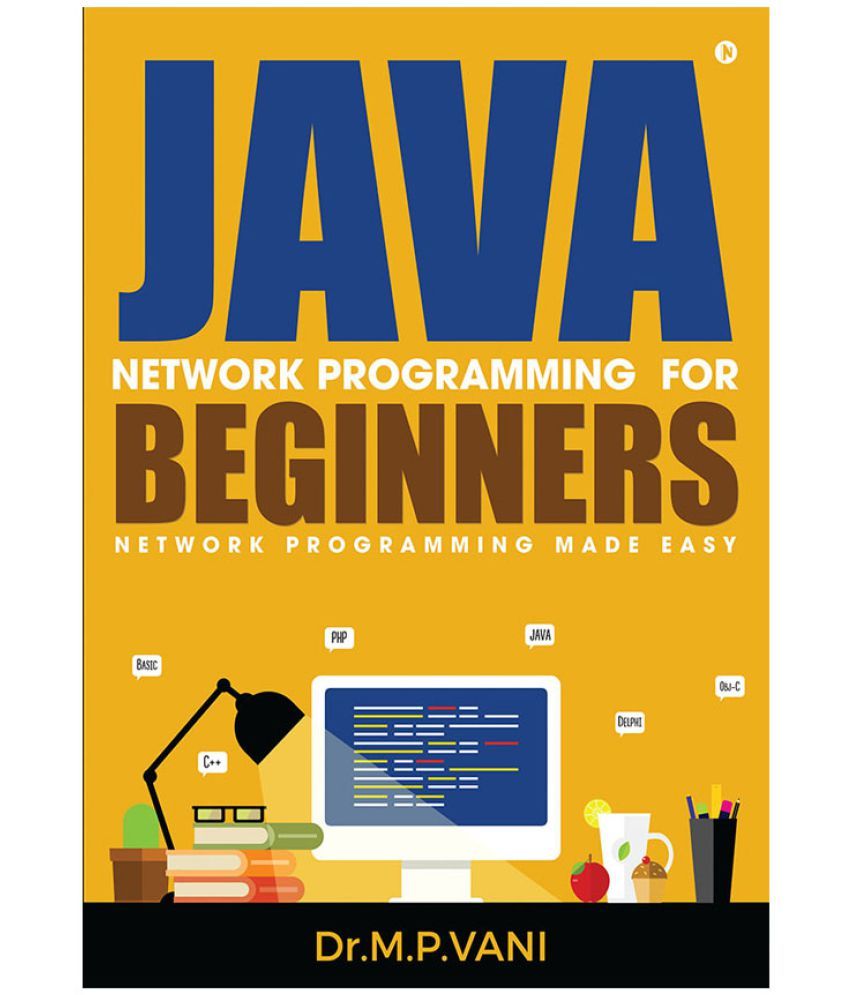 Java Network Programming For Beginners : Network Programming Made Easy ...