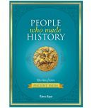 PEOPLE WHO MADE HISTORY\nSTORIES FROM ANCIENT INDIA