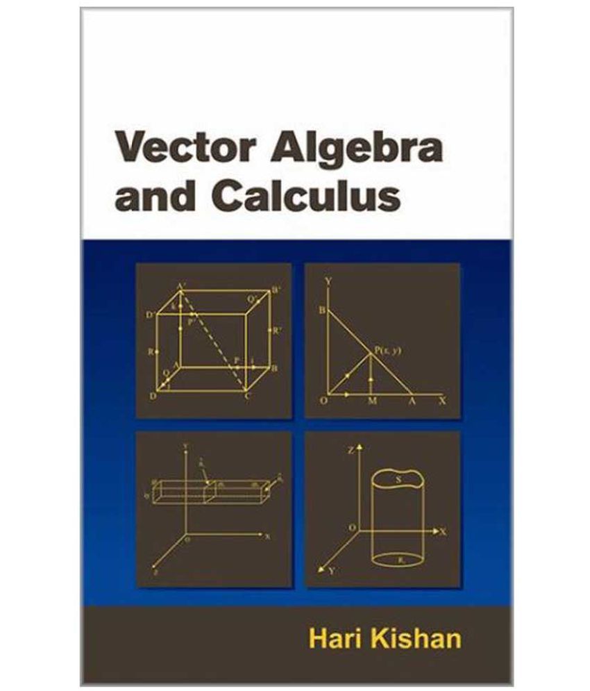 Vector Algebra And Calculus : Buy Vector Algebra And Calculus Online at