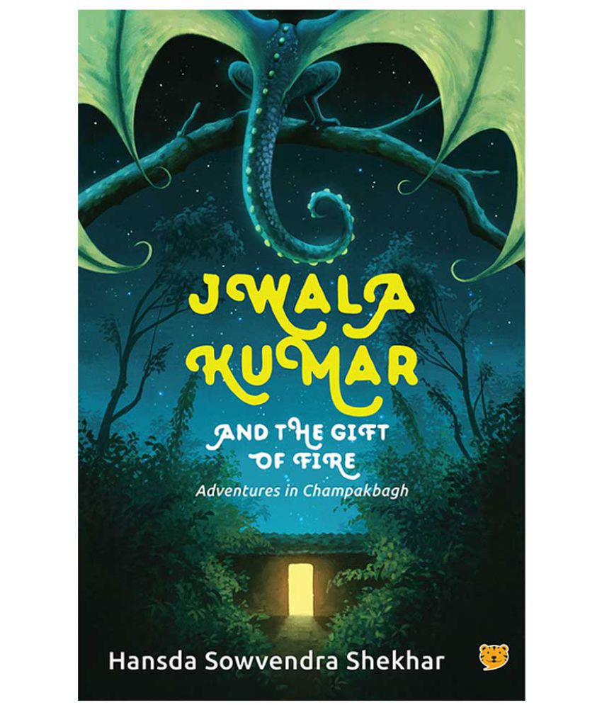     			Jwala Kumar and the Gift of Fire: Adventures in Champakbagh