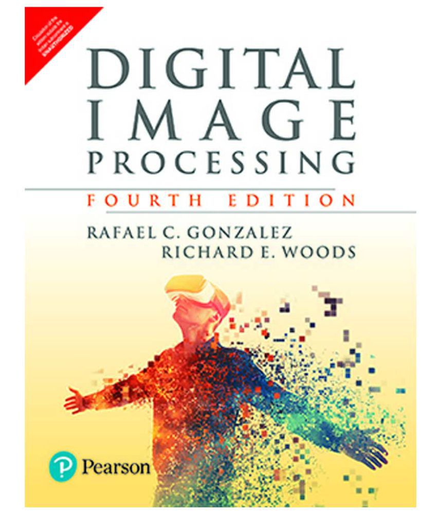     			Digital Image Processing, 4th Edition by Pearson 