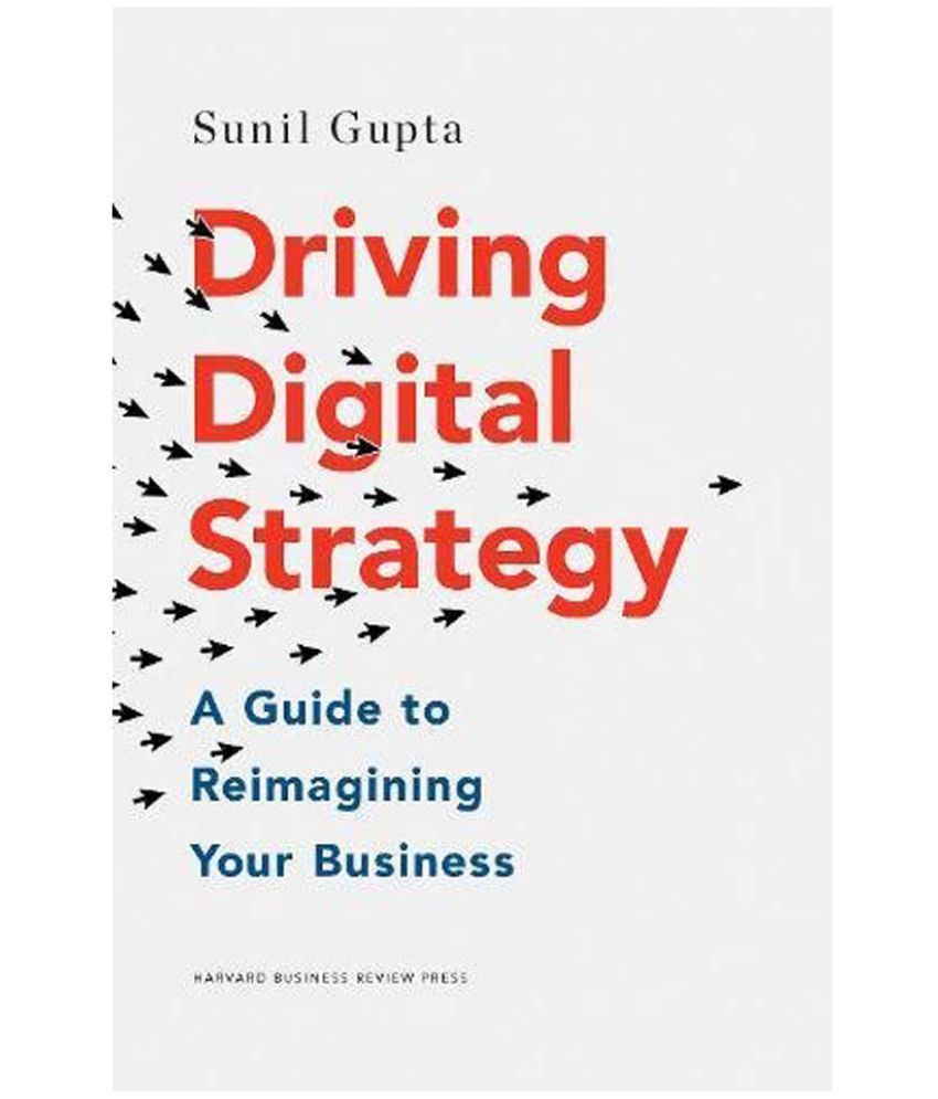     			Driving Digital Strategy: A Guide to Reimagining Your Business