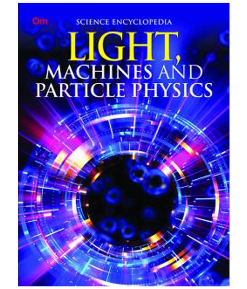     			Factoscope: Science : Light, Machines And Particle Physics