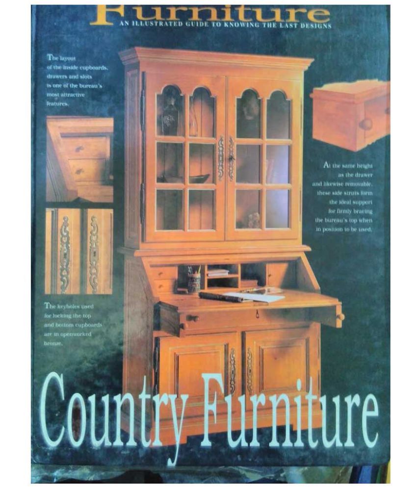     			Country Furniture: An Illustrated Guide To Knowing The Last Designs