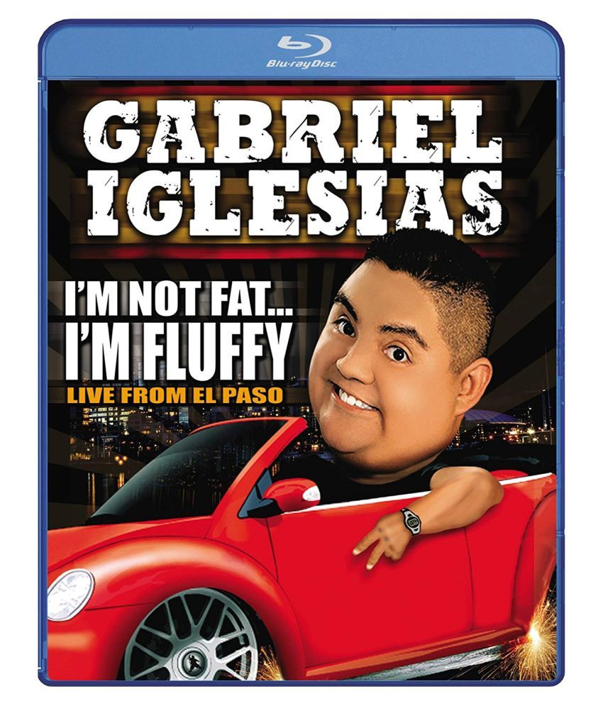 Gabriel Iglesias I M Not Fat I M Fluffy Blu Ray English Buy Online At Best Price In India Snapdeal