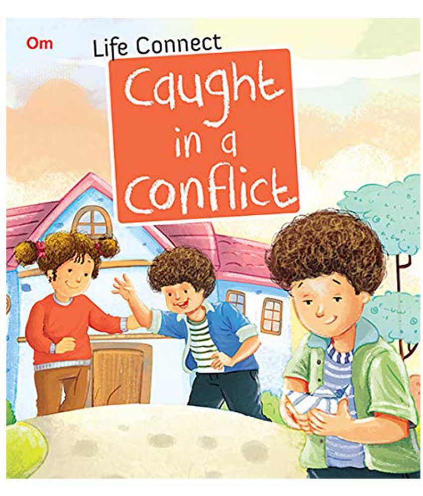     			LIFE CONNECT: CAUGHT IN A CONFLICT