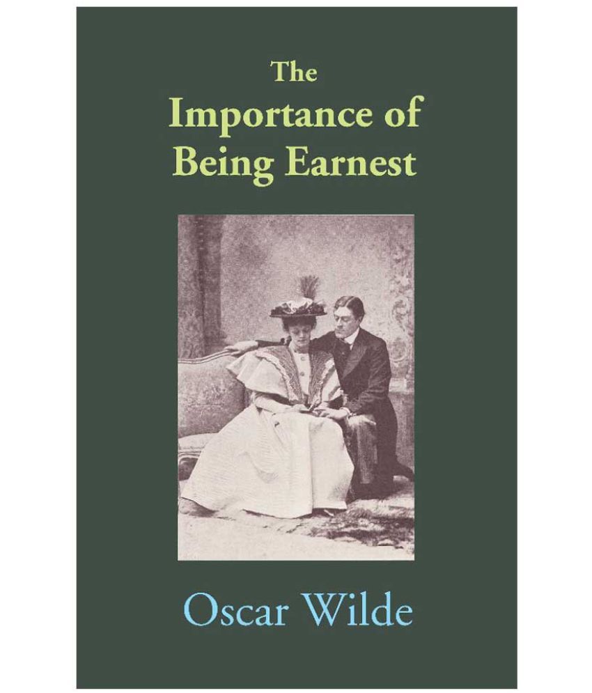     			The Importance of Being Earnest: A Trivial Comedy for Serious People