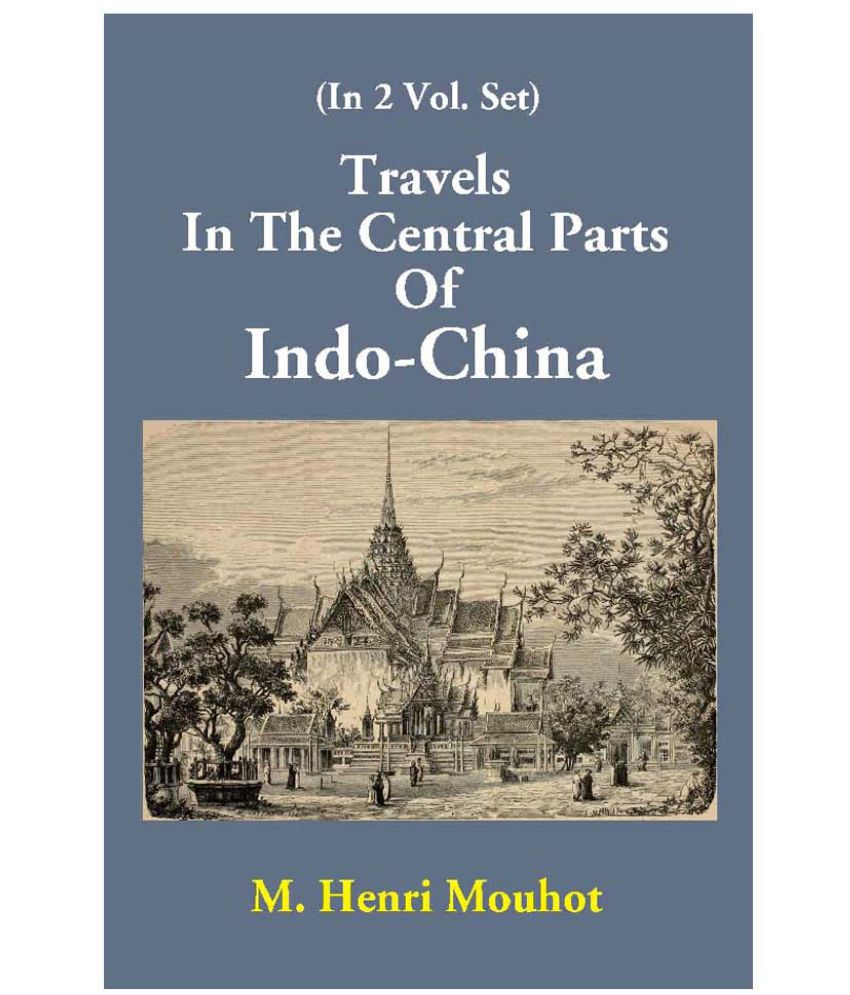     			Travels In The Central Parts Of Indo-China  (1st Vol)