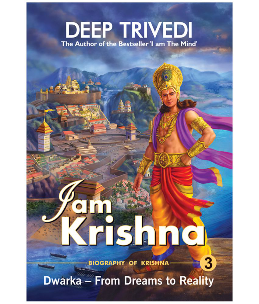     			I am Krishna - Vol 3 - Dwarka - From Dreams to Reality