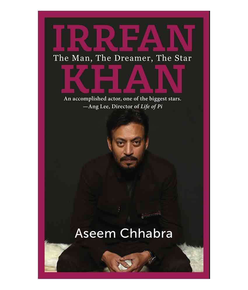     			Irrfan Khan: The Man, The Dreamer, The Star