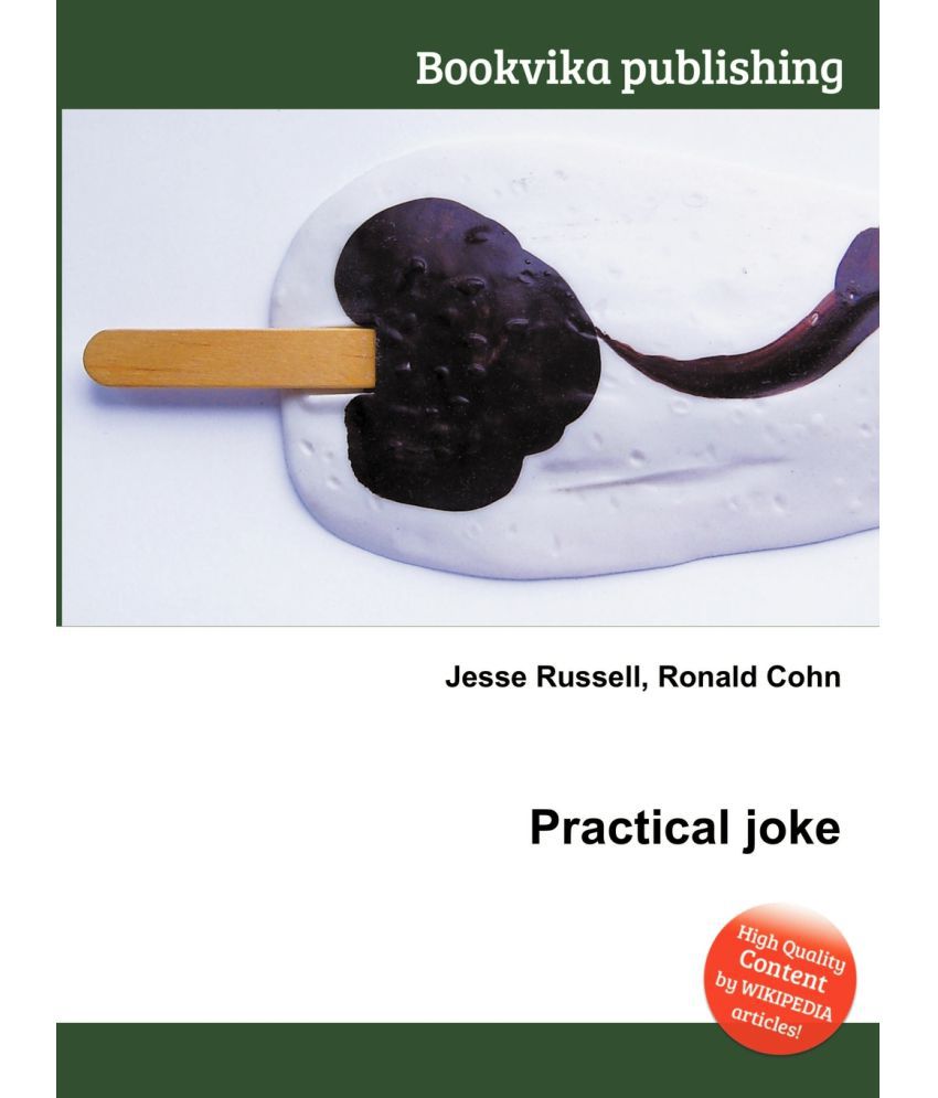 Practical joke device. Cheap joke. To Play a practical joke. Practical joke