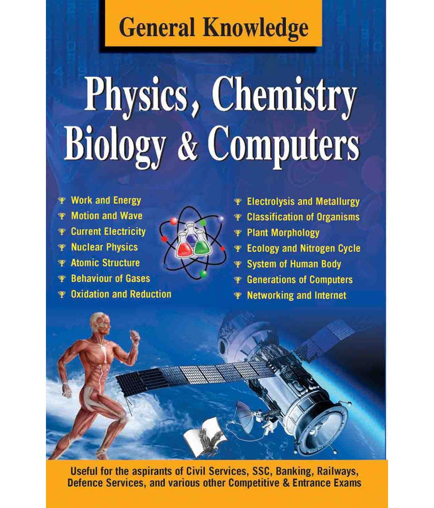     			General Knowledge Physics, Chemistry, Biology And Computer