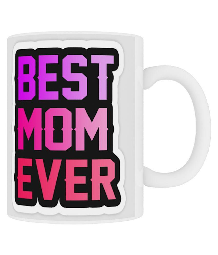Bktc Craft 032 Best Mom Ever Ceramic Coffee Mug 1 Pcs 325 Ml Buy Online At Best Price In India 