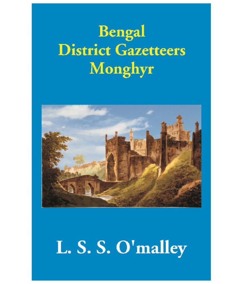     			Bengal District Gazetteers Monghyr